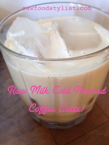*Recipe* Raw Milk Cold Pressed Coffee Latte!