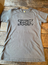 Load image into Gallery viewer, Women&#39;s Community Builds Immunity T-shirt
